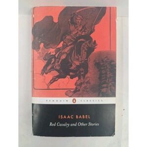 Red Cavalry and Other Stories Isaac Babel Penguin Classics 2006 Paperback